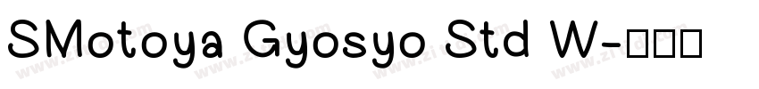 SMotoya Gyosyo Std W字体转换